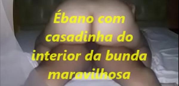  Ébano e casadinha do interior rabuda 01